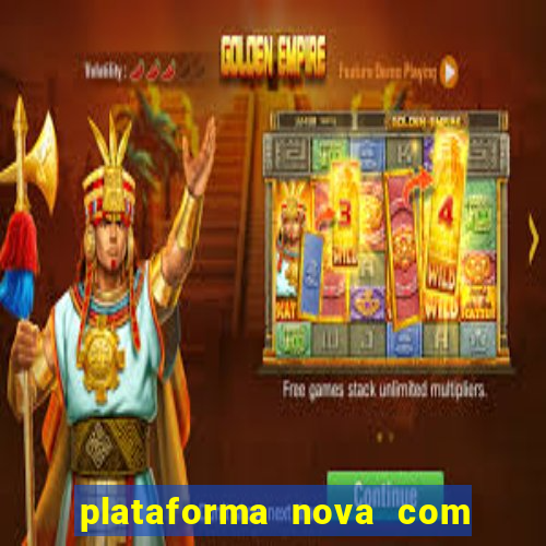 plataforma nova com bonus de cadastro sem deposito